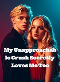 My Unapproachable Crush Secretly Loves Me Too