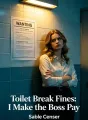 Toilet Break Fines: I Make the Boss Pay cover