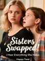 Sisters Swapped: I Hear Everything She Hides cover