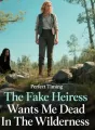 The Fake Heiress Wants Me Dead In The Wilderness cover