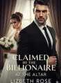 Claimed By The Billionaire At The Altar cover