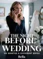 The Night Before the Wedding, He Wanted a Different Bride cover