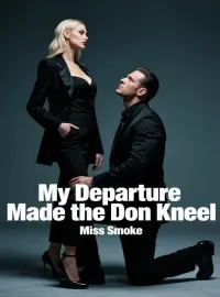 My Departure Made the Don Kneel