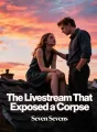 The Livestream That Exposed a Corpse cover