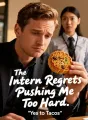 The Intern Regrets Pushing Me Too Hard cover
