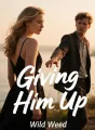 Giving Him Up cover