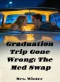 Graduation Trip Gone Wrong: The Med Swap cover