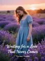 Waiting for a Love That Never Comes cover
