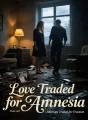 Love Traded for Amnesia, Marriage Traded for Freedom cover