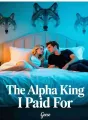 The Alpha King I Paid For cover