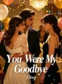 You Were My Goodbye cover