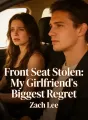 Front Seat Stolen: My Girlfriend's Biggest Regret cover