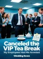 Canceled the VIP Tea Break, My Employees Had Me Arrested cover