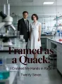 Framed as a Quack: I Crushed My Hands in Rage cover