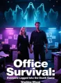 Office Survival: Everyone Logged Into the Death Game cover