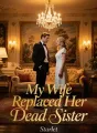 My Wife Replaced Her Dead Sister cover