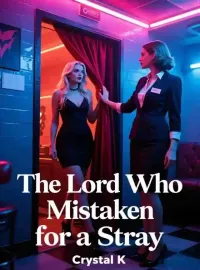 The Lord Who Mistaken for a Stray