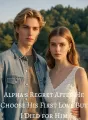 Alpha's Regret After He Choose His First Love But I Died for Him cover