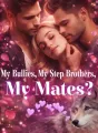 My bullies, My Step Brothers, My Mates? cover