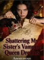 Shattering My Sister's Vampire Queen Dreams cover