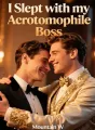 I Slept with my Acrotomophile Boss cover