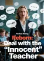 Reborn: Deal with the "Innocent" Teacher cover