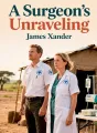 A Surgeon's Unraveling cover