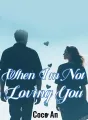When I'm Not Loving You cover