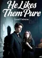 He Likes Them Pure cover