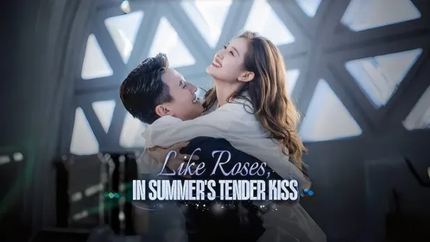Like Roses, in Summer's Tender Kiss-Why This Chinese Short Drama Became a Phenomenon