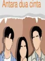 Antara dua Cinta cover