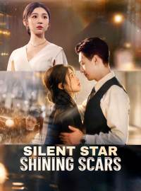 Silent Star, Shining ScarsShort Dramas