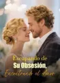 Escapando de Su Obsesión, Encontrando el Amor cover