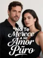 No Te Merece A Mi Amor Puro cover