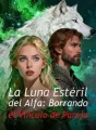 La Luna Estéril del Alfa: Borrando el Vínculo de Pareja cover