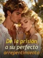 De la prisión a su perfecto arrepentimiento cover