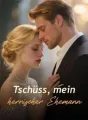 Tschüss, mein herrischer Ehemann cover