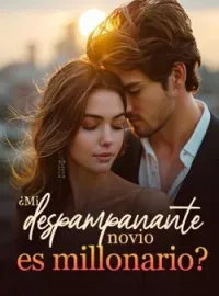 ¿Mi despampanante novio es millonario?