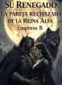 Su renegado: la pareja rechazada de la reina alfa cover