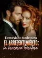 Demasiado tarde para el arrepentimiento: la heredera talentosa cover