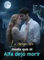 La compañera muda que el Alfa dejó morir cover
