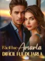 Fácil fue amarla, difícil fue dejarla cover