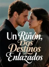 Un Riñón, Dos Destinos Enlazados