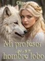 Mi profesor es un hombre lobo cover