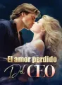 El amor perdido del CEO cover