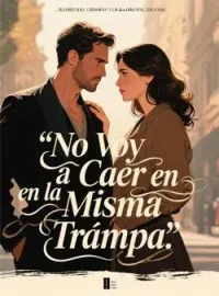 No Voy a Caer en la Misma Trampa