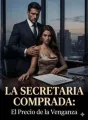 La Secretaria Comprada: El Precio de la Venganza cover