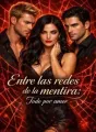 Entre las redes de la mentira: Todo por amor cover