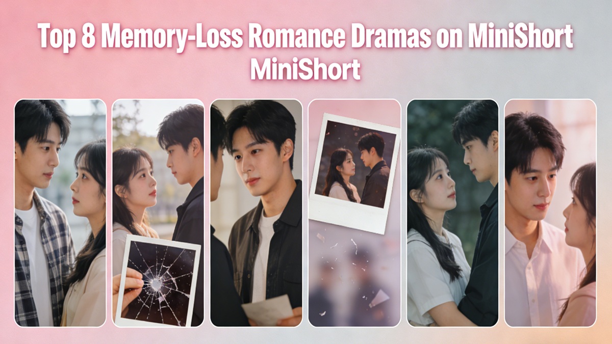 Delivery King and Mafia Queen and 7 Must-Watch Memory-Loss Romance Short Dramas on MiniShort