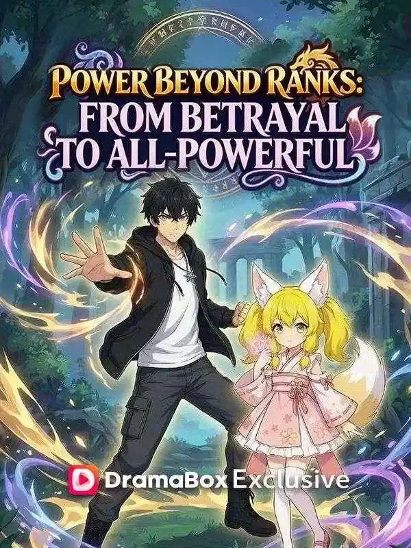 Power Beyond Ranks: From Betrayal to All-Powerful (DUBBED)
